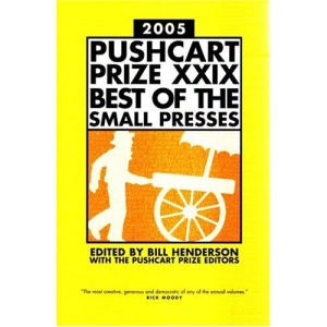 The Pushcart Prize XXIX 2005: Best of the Small Presses (Pushcart Prize: Best of the Small Presses)