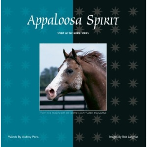 Appaloosa Spirit (Spirit of the Horse)