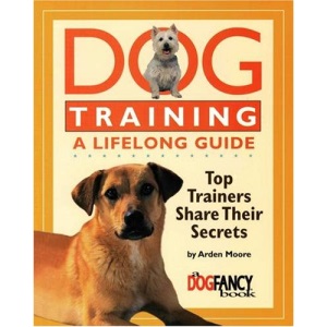 Dog Training: A Lifelong Guide - Top Trainers Share Their Secrets