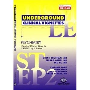 Underground Clinical Vignettes for USMLE Step 2: Psychiatry