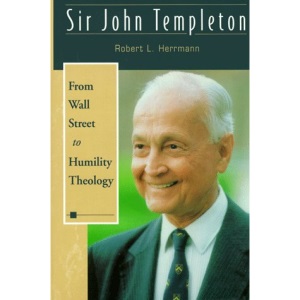 Sir John Templeton: From Wall Street to Humility Theology