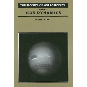 The Physics of Astrophysics, Volume II: Gas Dynamics: 2 (A Series of Books in Astronomy)