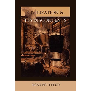 Civilization and Its Discontents (International Psycho-Analytical Lib)
