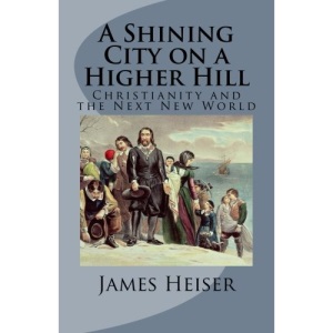 A Shining City on a Higher Hill: Christianity and the Next New World