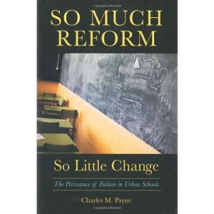 So Much Reform, So Little Change: The Persistence of Failure in Urban Schools