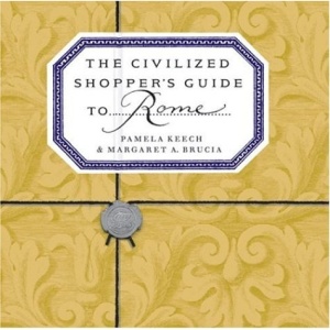 The Civilized Shopper's Guide to Rome