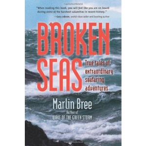 Broken Seas: True Tales of Extraordinary Seafaring Adventures