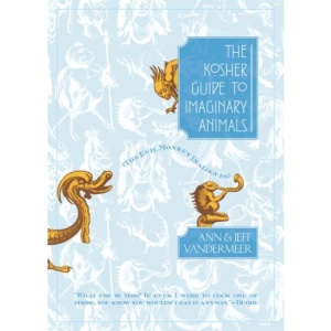 Kosher Guide to Imaginary Animals: The Evil Monkey Dialogues