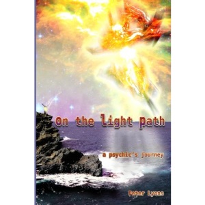 On The Light Path: A Psychic's Journey