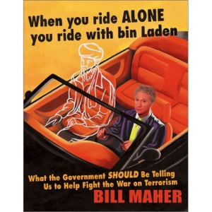 When You Ride Alone You Ride with Bin Laden: What the Government Should Be Telling Us to Help Fight the War on Terrorism