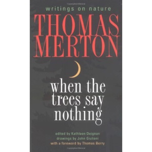 When the Trees Say Nothing: Writings on Nature