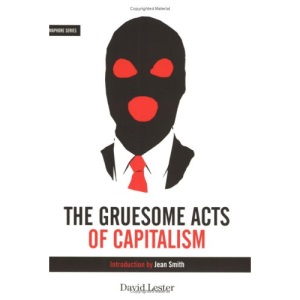 Gruesome Acts of Capitalism