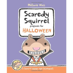 Scaredy Squirrel Prepares for Halloween