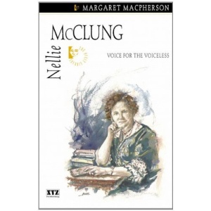 Nellie McClung: Voice for the Voiceless (Quest Library (Xyz Publishing))