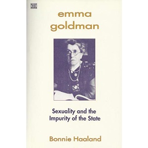 Emma Goldman: Sexuality and the Impurity of the State