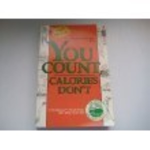 You Coun'T, Calories Don't
