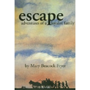 Escape: Adventures of a Loyalist Family