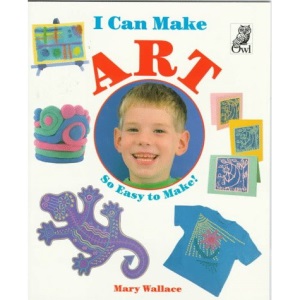 I Can Make Art (I Can Make Series)