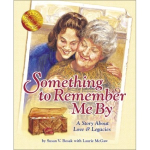 Something to Remember Me by: An Illustrated Story for Young and Old