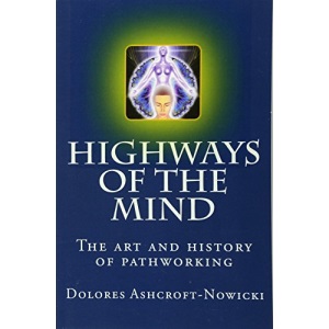 Highways of the Mind: The art and history of pathworking