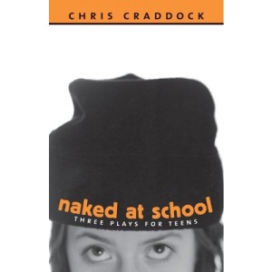 Naked At School: Three Plays for Teens (Prairie Play)