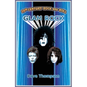 Glam Rock (20th Century Rock & Roll)