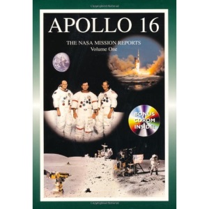 Apollo 16 - Volume 1: The NASA Mission Reports: Vol 1