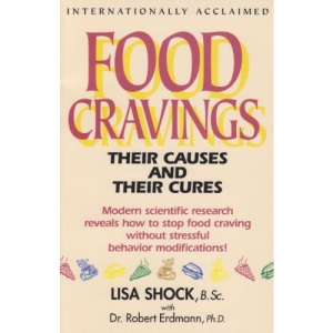 Food Cravings: Their Causes and Cures