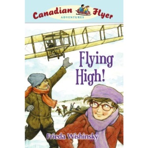 Flying High! (Canadian Flyer Adventures)