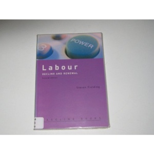 Labour: Decline and Renewal
