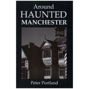 Around Haunted Manchester
