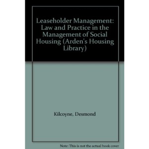 Leaseholder Management: Law and Practice in the Management of Social Housing (Arden's Housing Library)