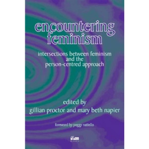 Encountering Feminism: Intersections Between Feminism and the Person-centred Approach