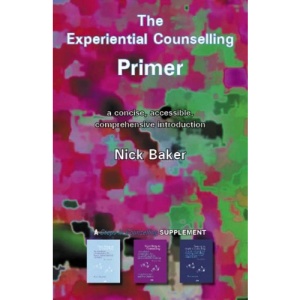 The Experiential Counselling Primer