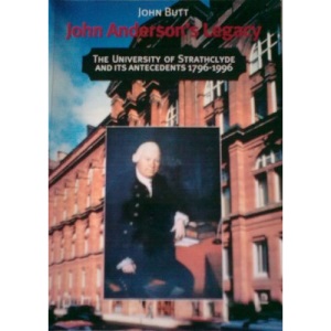 John Anderson's Legacy: University of Strathclyde and Its Antecedents