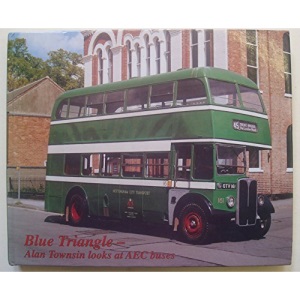Blue Triangle: Alan Townsin Looks at A.E.C.Buses