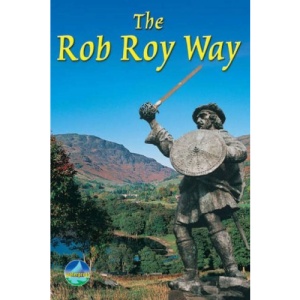 The Rob Roy Way: From Drymen to Pitlochry (Rucksack Readers)