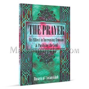 Prayer and Its Effect on Increasing Eemaan and Purifying the Soul