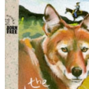 The Wolf Watchers (Born Free Wildlife Books)