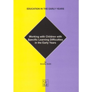 Working with Children with Specific Learning Difficulties in the Early Years (Education in the Early Years)