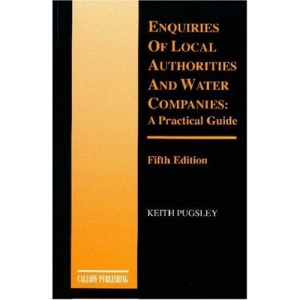 Enquiries of Local Authorities & Water C: A Practical Guide