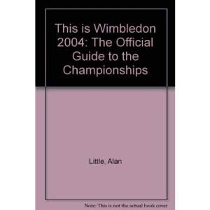 This is Wimbledon 2004: The Official Guide to the Championships
