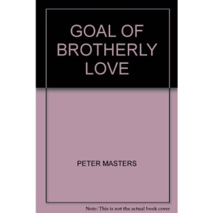 GOAL OF BROTHERLY LOVE