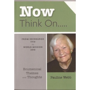 Now Think on: From  Edinburgh 1910 to World Mission 2010