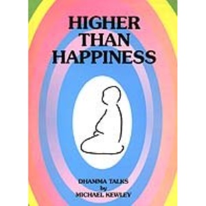 Higher Than Happiness: Dhamma Talks