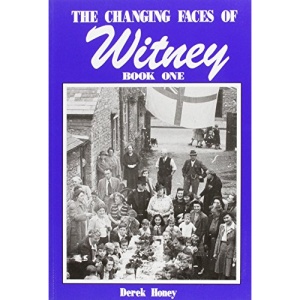 The Changing Faces of Witney: Bk. 1 (Changing faces series)
