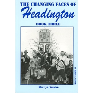The Changing Faces of Headinton: Bk. 3