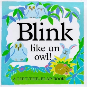 Blink Like an Owl! (Animal Mimics)