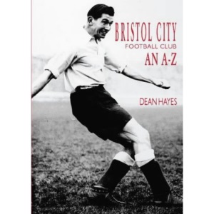 Bristol City Football Club: An A-Z