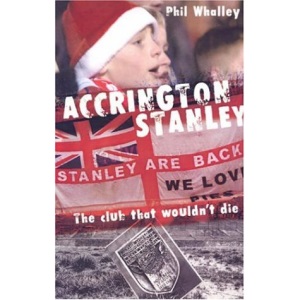 Accrington Stanley: The Club that Wouldn't Die
